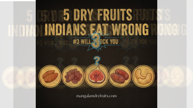 5 Dry Fruits Indians Eat Wrong – #3 Will Shock You